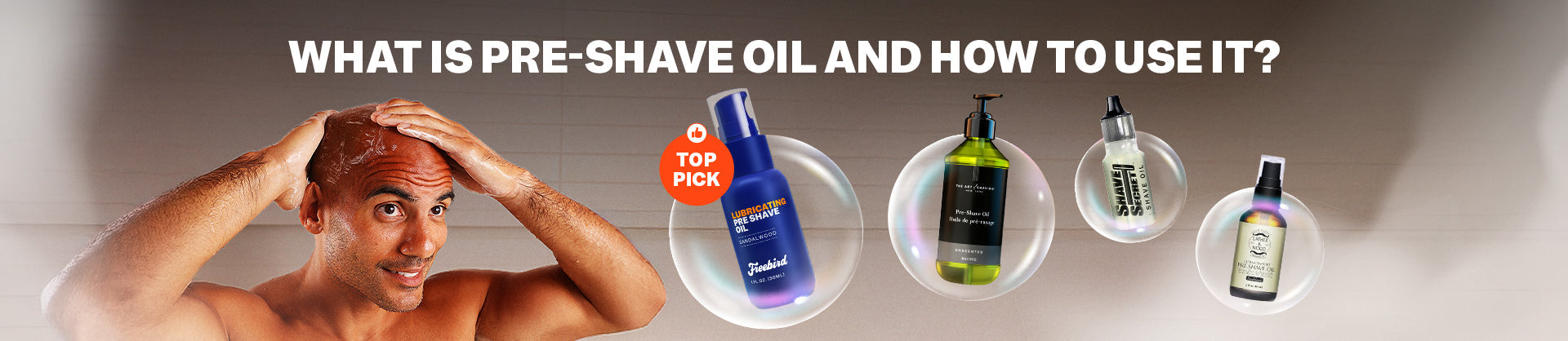 What Is Pre-Shave Oil and How To Use It?