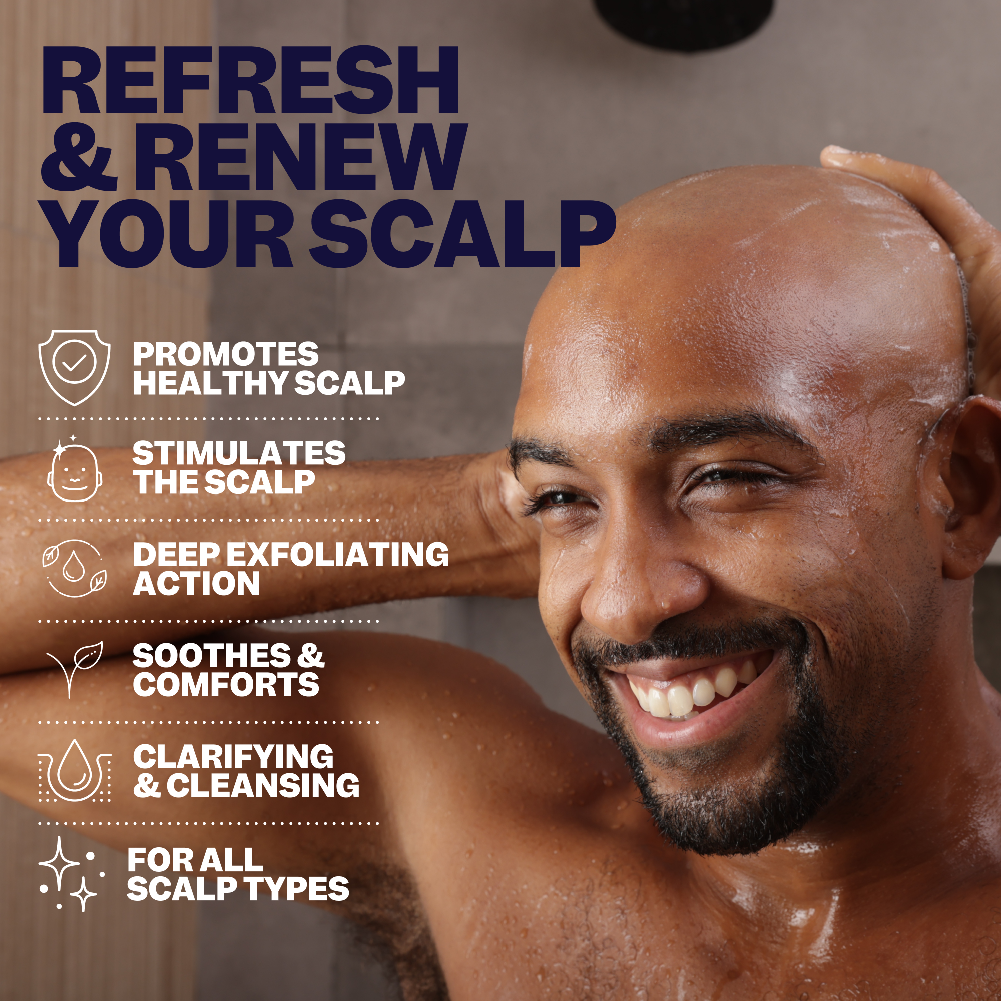 A smiling man relishes washing his head, embracing the benefits of Freebird's Purifying Scalp Exfoliating Scrub that clears away dead skin cells.