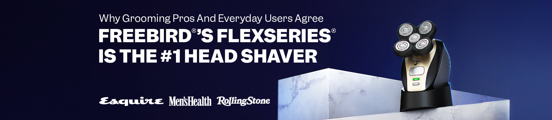 Why Grooming Pros and Everyday Users Agree: Freebird's FlexSeries is the #1 Head Shaver